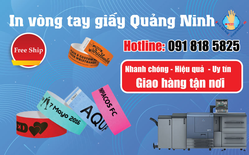 Địa điểm in ấn vòng tay giấy tỉnh Quảng Ninh với giá cả cực rẻ